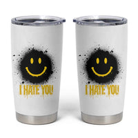 I Hate You Tumbler Cup Funny Smile Face Emoticon Meme