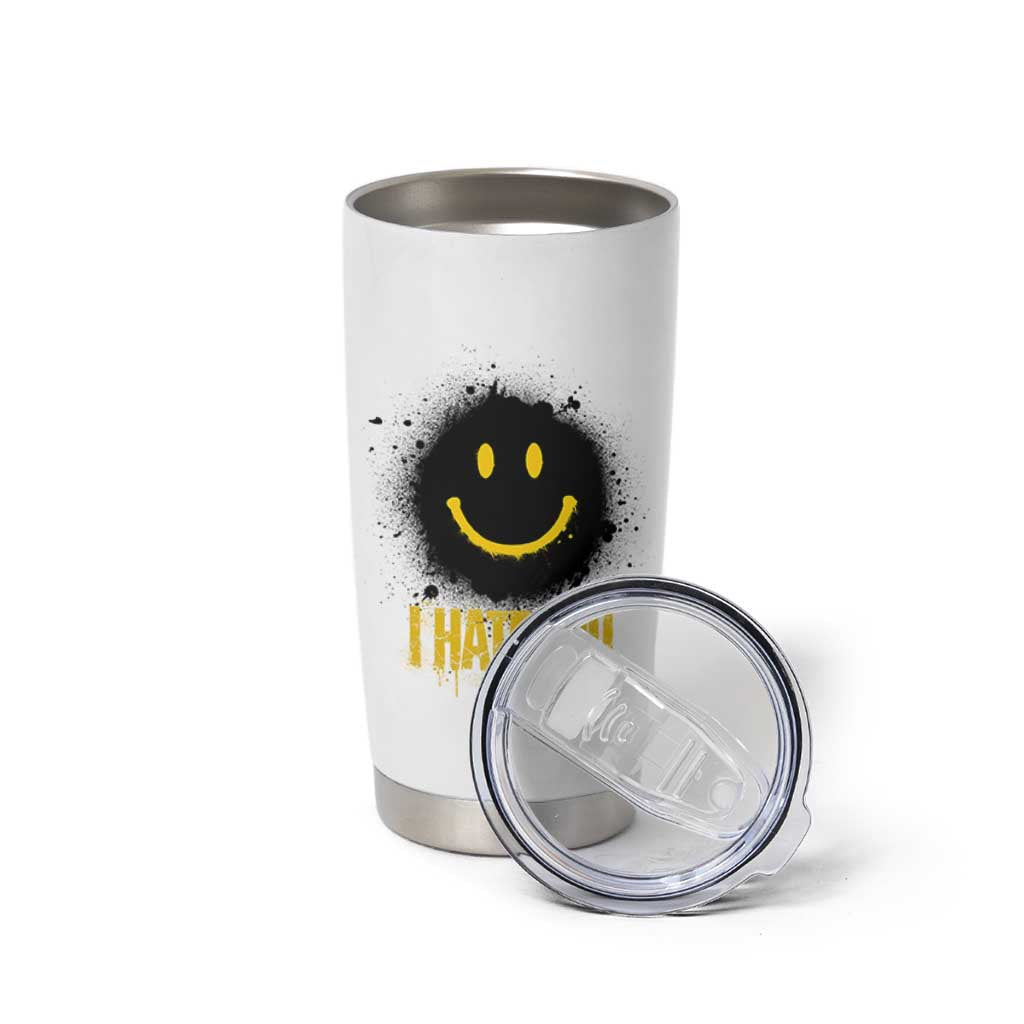 I Hate You Tumbler Cup Funny Smile Face Emoticon Meme