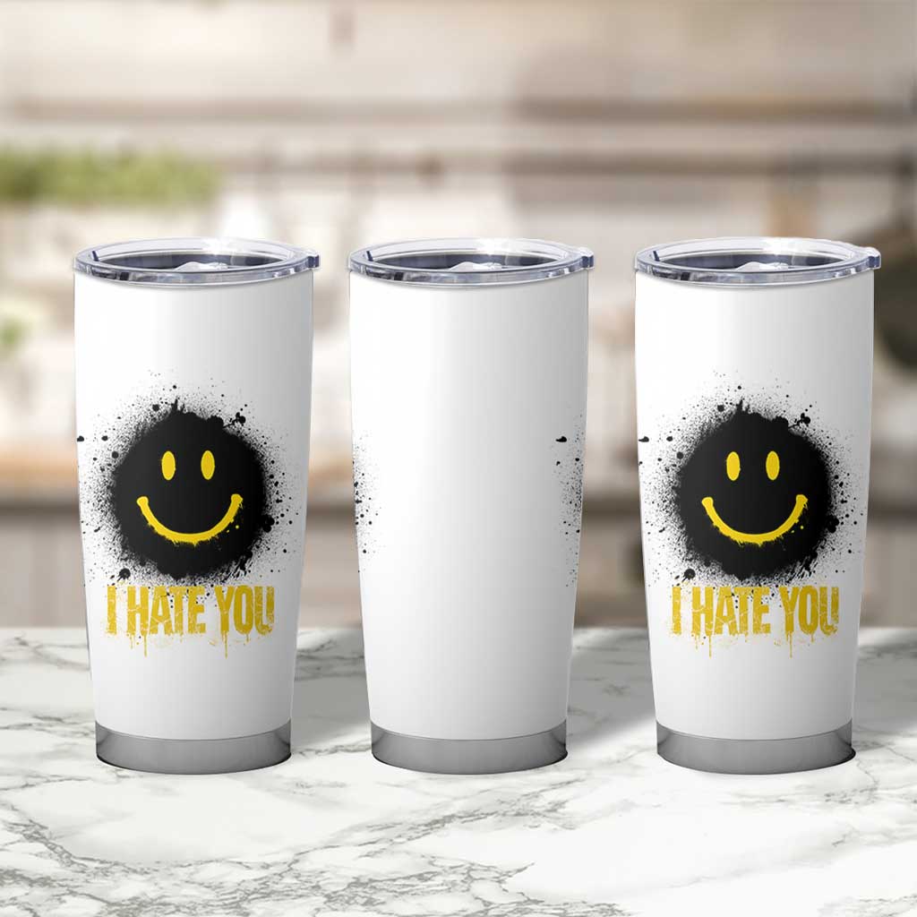I Hate You Tumbler Cup Funny Smile Face Emoticon Meme