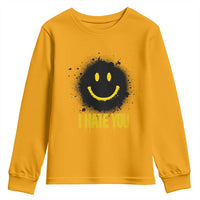 I Hate You Youth Sweatshirt Funny Smile Face Emoticon Meme