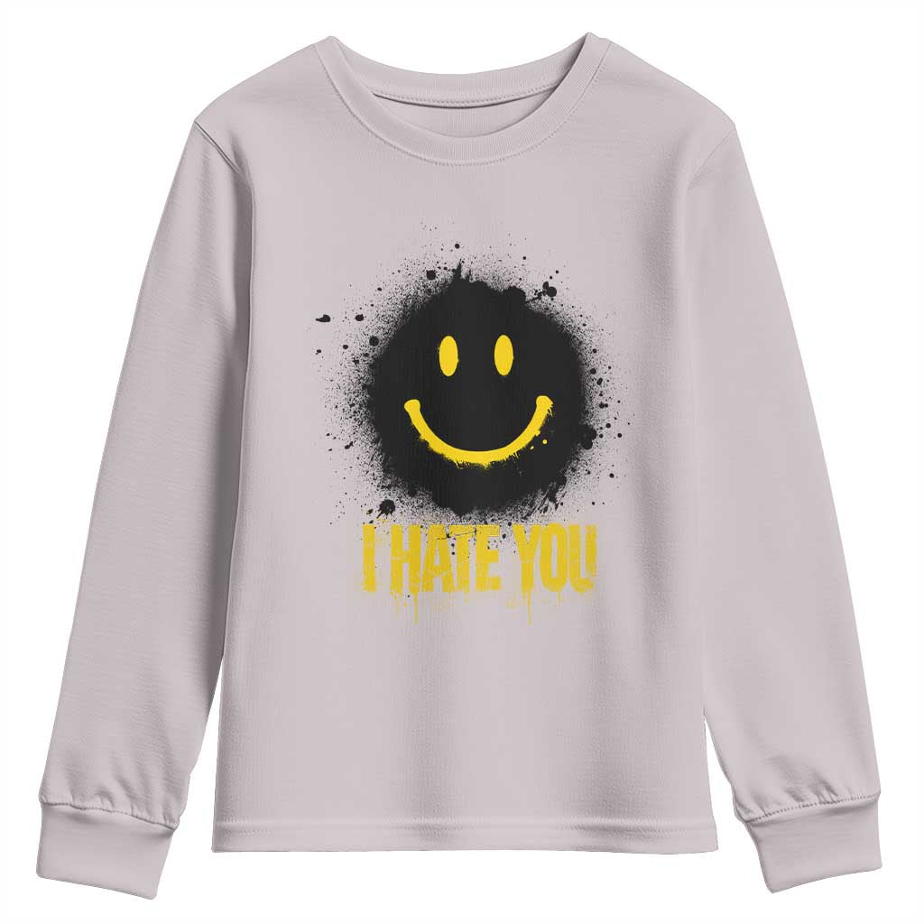 I Hate You Youth Sweatshirt Funny Smile Face Emoticon Meme