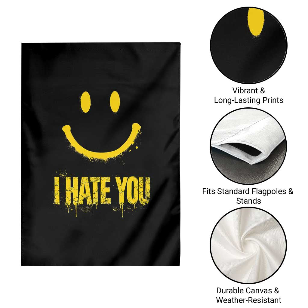 I Hate You Garden Flag Funny Sarcastic Smiling Face Meme