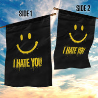 I Hate You Garden Flag Funny Sarcastic Smiling Face Meme