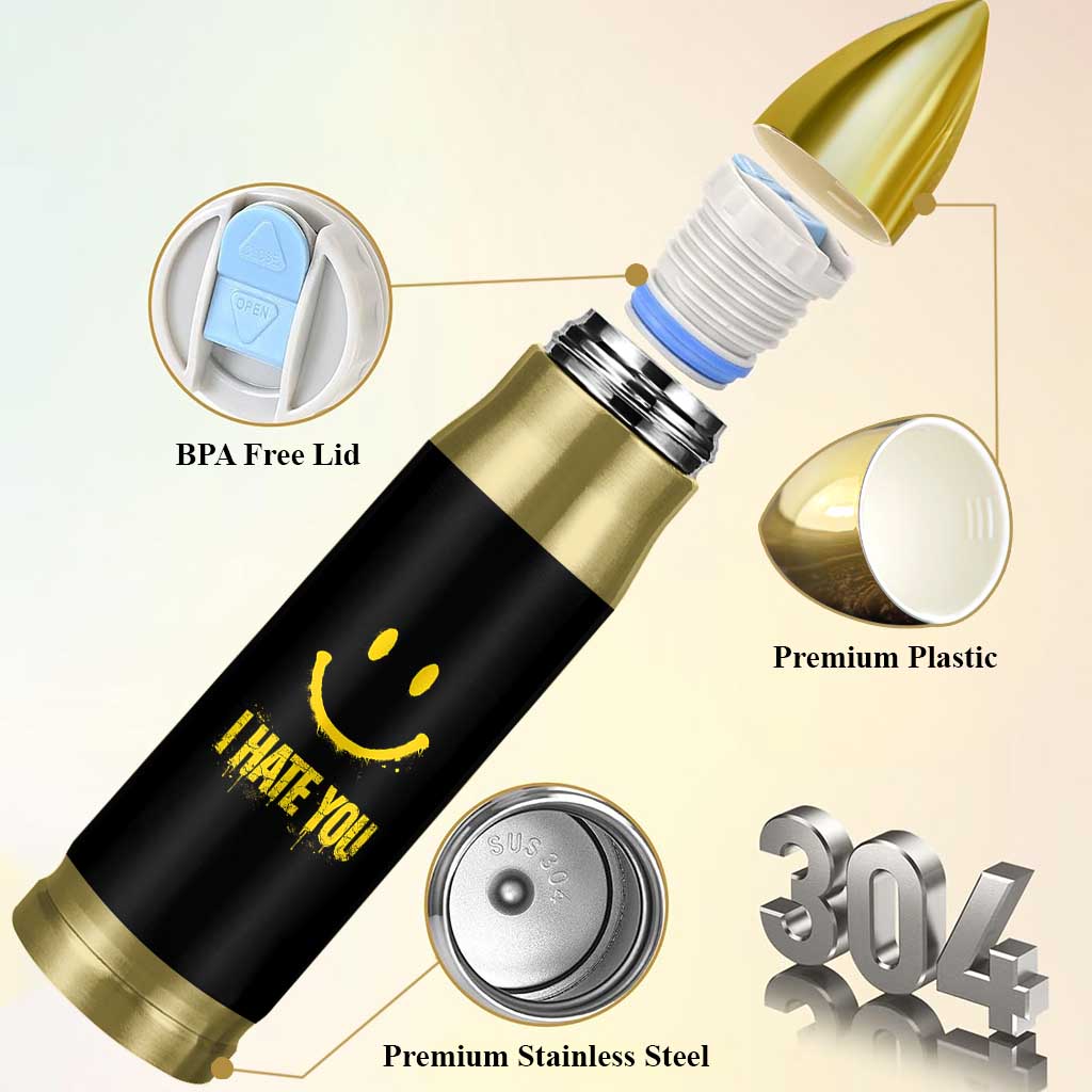 I Hate You Bullet Tumbler Funny Sarcastic Smiling Face Meme