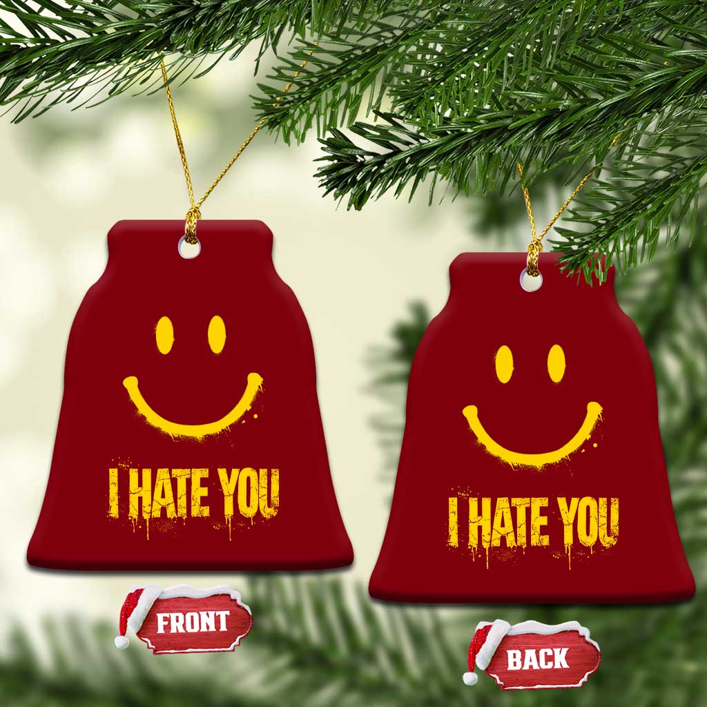 I Hate You Ceramic Ornament Funny Sarcastic Smiling Face Meme