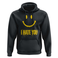 I Hate You Hoodie Funny Sarcastic Smiling Face Meme