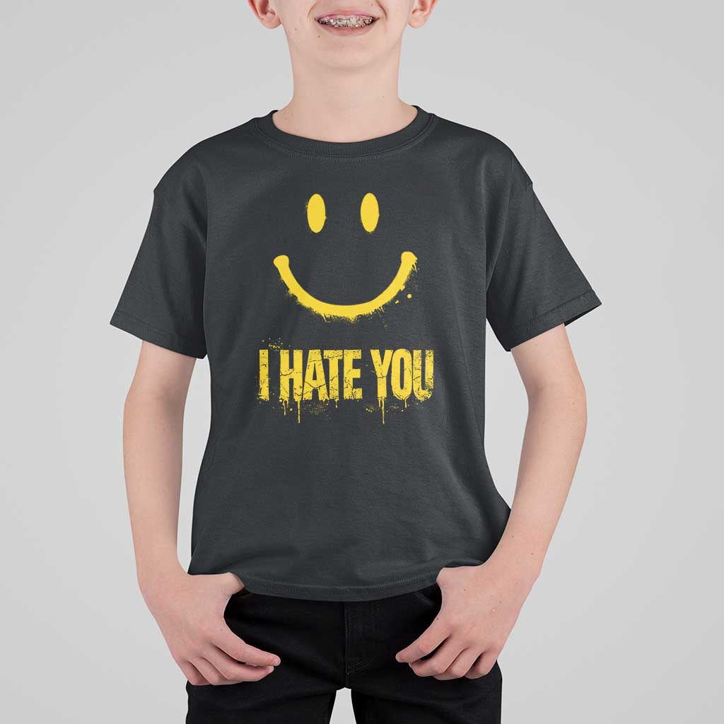 I Hate You T Shirt For Kid Funny Sarcastic Smiling Face Meme