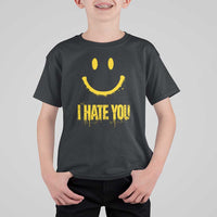I Hate You T Shirt For Kid Funny Sarcastic Smiling Face Meme