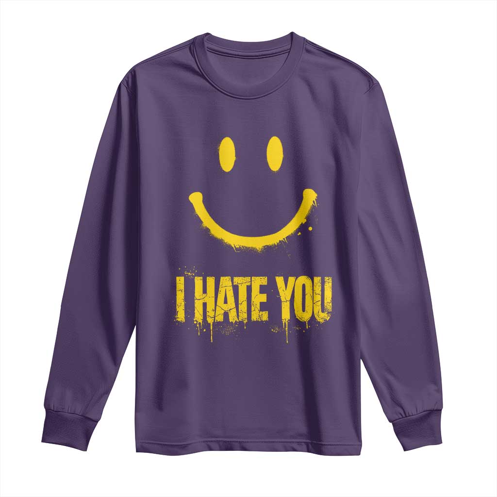 I Hate You Long Sleeve Shirt Funny Sarcastic Smiling Face Meme
