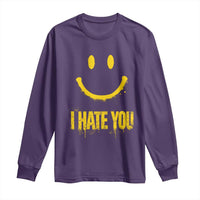 I Hate You Long Sleeve Shirt Funny Sarcastic Smiling Face Meme