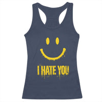 I Hate You Racerback Tank Top Funny Sarcastic Smiling Face Meme