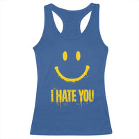 I Hate You Racerback Tank Top Funny Sarcastic Smiling Face Meme