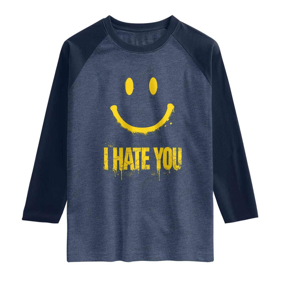 I Hate You Raglan Shirt Funny Sarcastic Smiling Face Meme