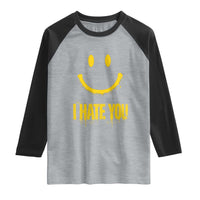 I Hate You Raglan Shirt Funny Sarcastic Smiling Face Meme