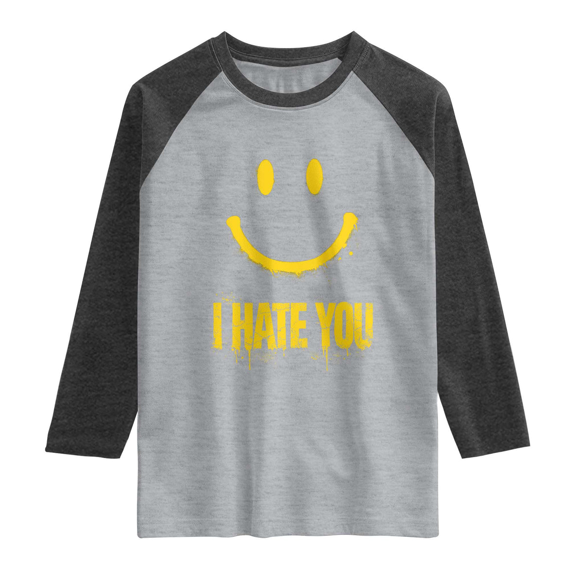 I Hate You Raglan Shirt Funny Sarcastic Smiling Face Meme