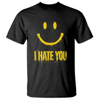 I Hate You T Shirt Funny Sarcastic Smiling Face Meme