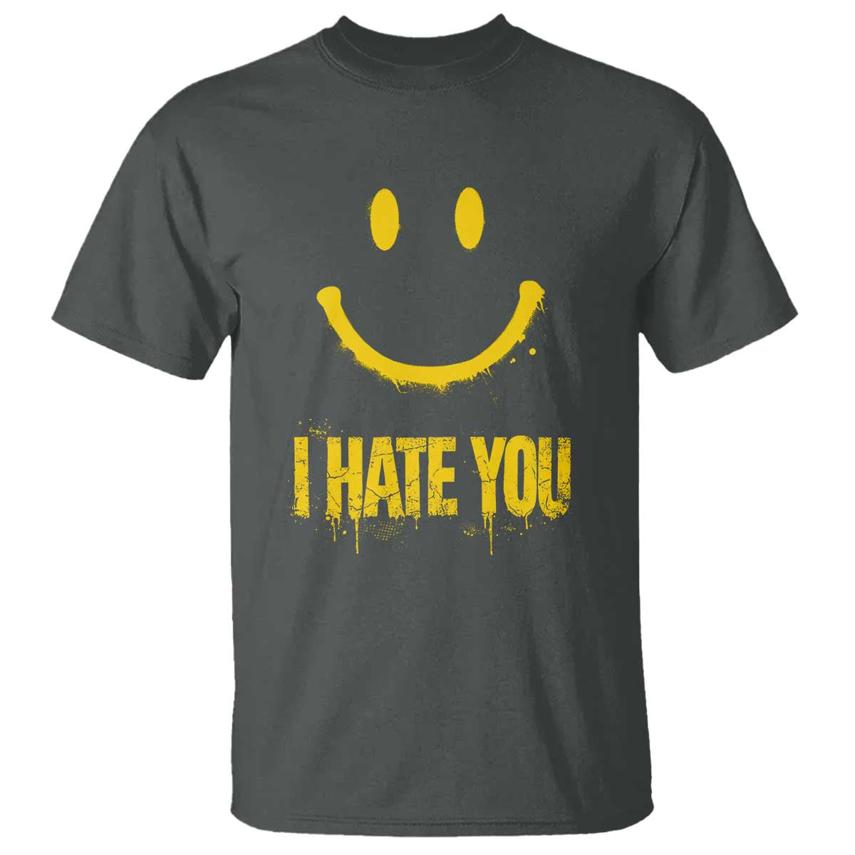 I Hate You T Shirt Funny Sarcastic Smiling Face Meme