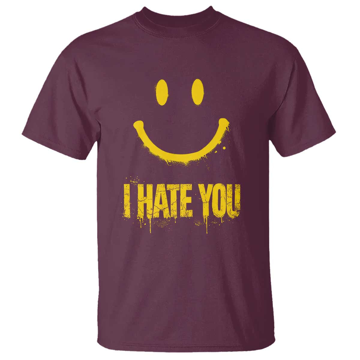 I Hate You T Shirt Funny Sarcastic Smiling Face Meme