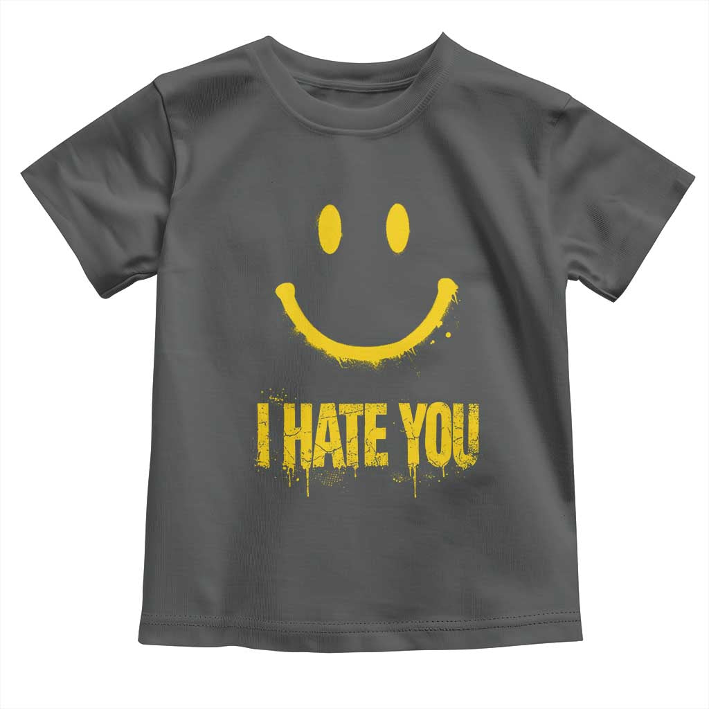 I Hate You Toddler T Shirt Funny Sarcastic Smiling Face Meme