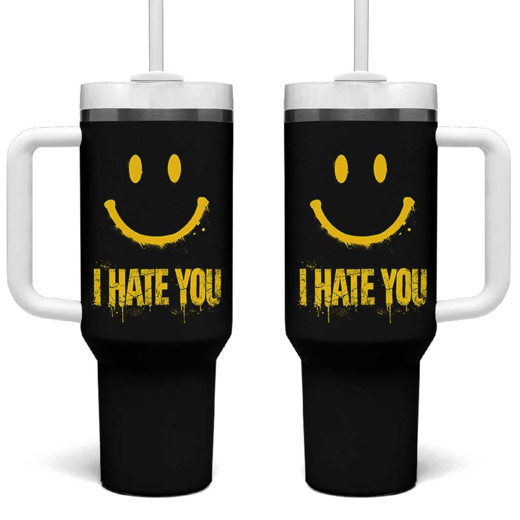 I Hate You Tumbler With Handle Funny Sarcastic Smiling Face Meme