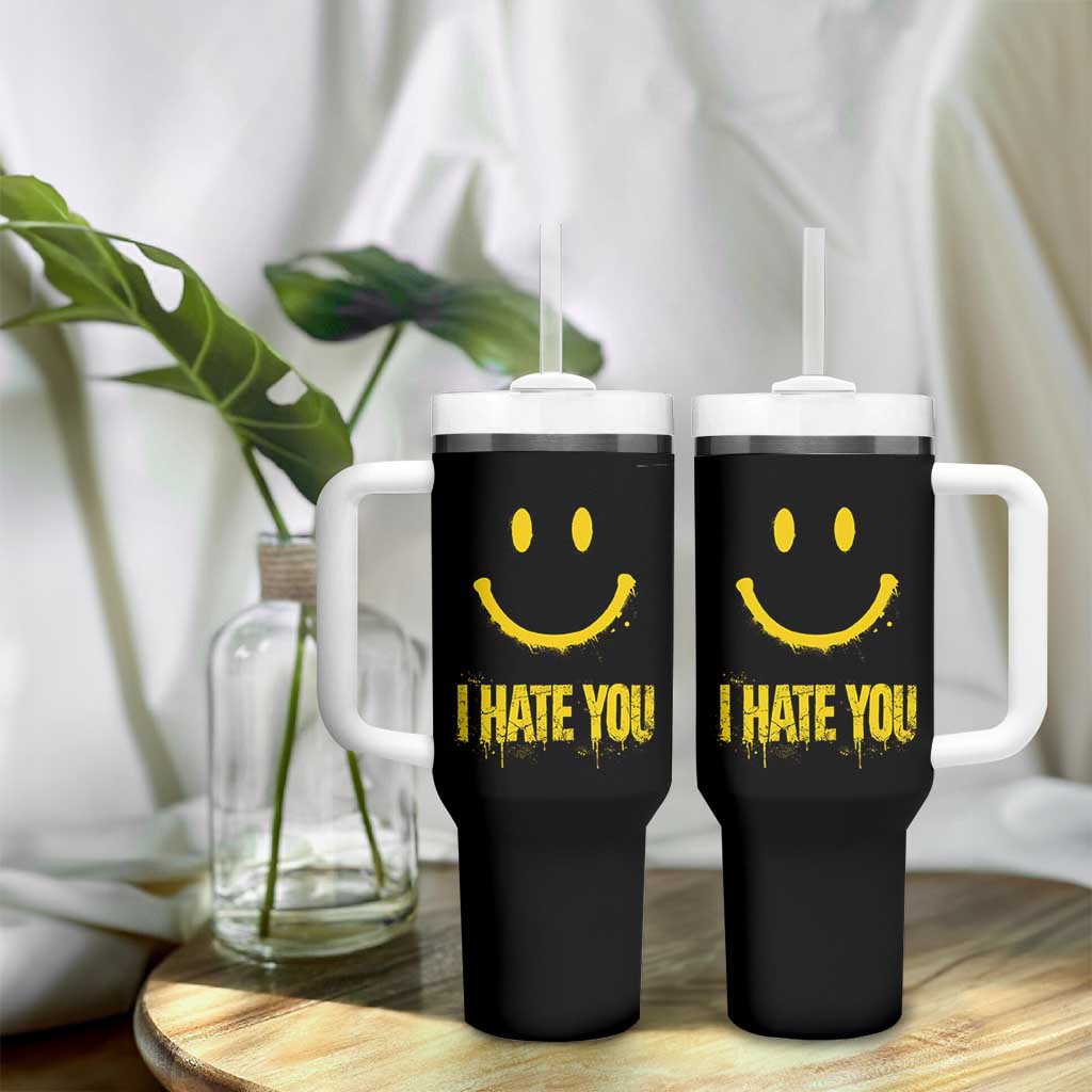 I Hate You Tumbler With Handle Funny Sarcastic Smiling Face Meme