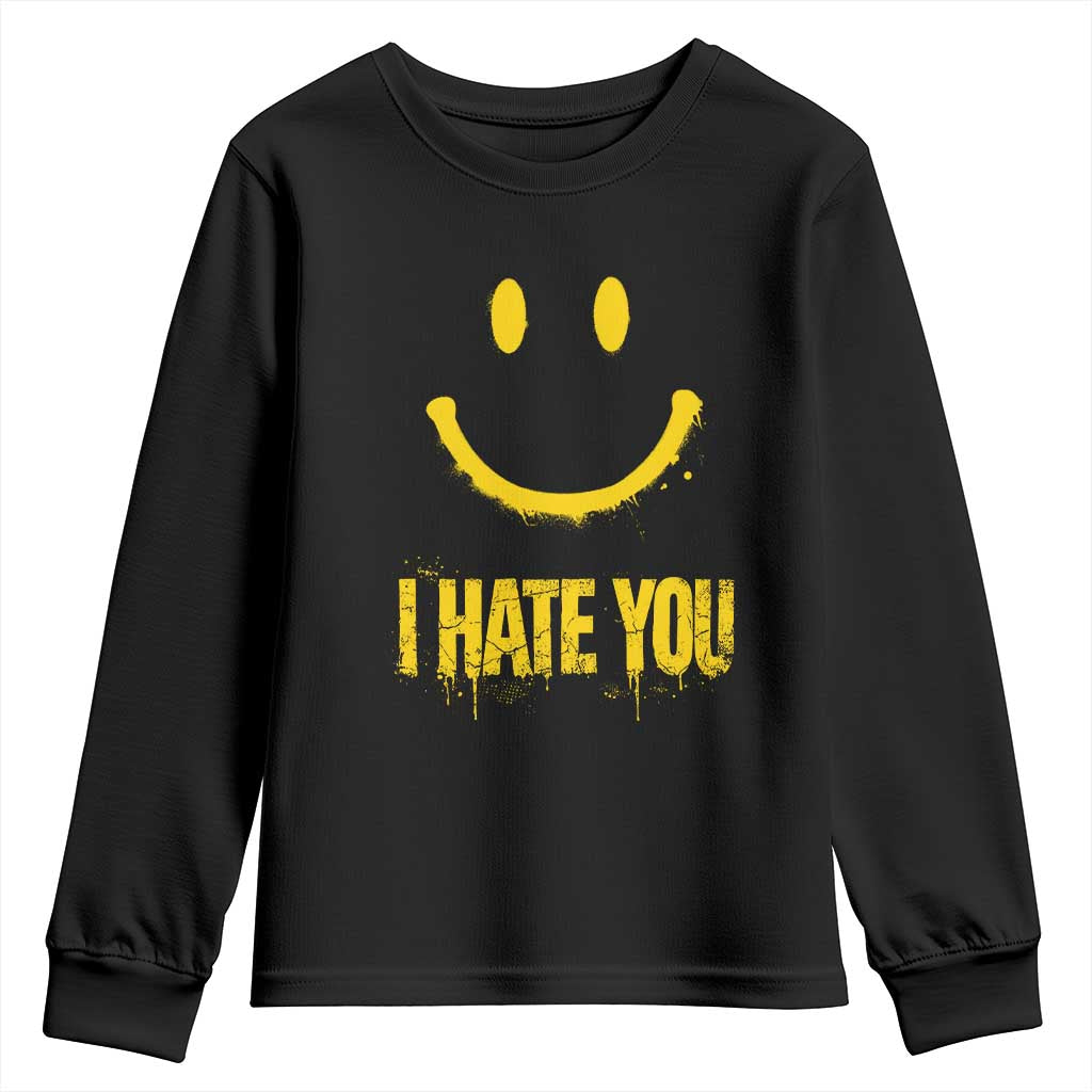 I Hate You Youth Sweatshirt Funny Sarcastic Smiling Face Meme