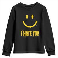 I Hate You Youth Sweatshirt Funny Sarcastic Smiling Face Meme