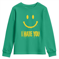 I Hate You Youth Sweatshirt Funny Sarcastic Smiling Face Meme