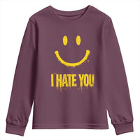 I Hate You Youth Sweatshirt Funny Sarcastic Smiling Face Meme