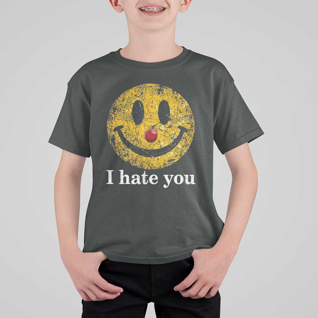 I Hate You Smile Face Meme T Shirt For Kid Funny Sarcastic Joke Meme