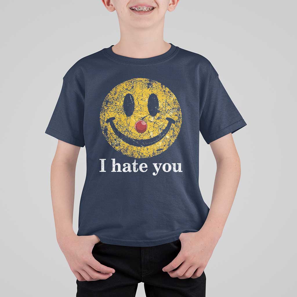 I Hate You Smile Face Meme T Shirt For Kid Funny Sarcastic Joke Meme