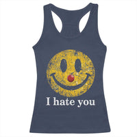 I Hate You Smile Face Meme Racerback Tank Top Funny Sarcastic Joke Meme