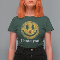 I Hate You Smile Face Meme T Shirt For Women Funny Sarcastic Joke Meme