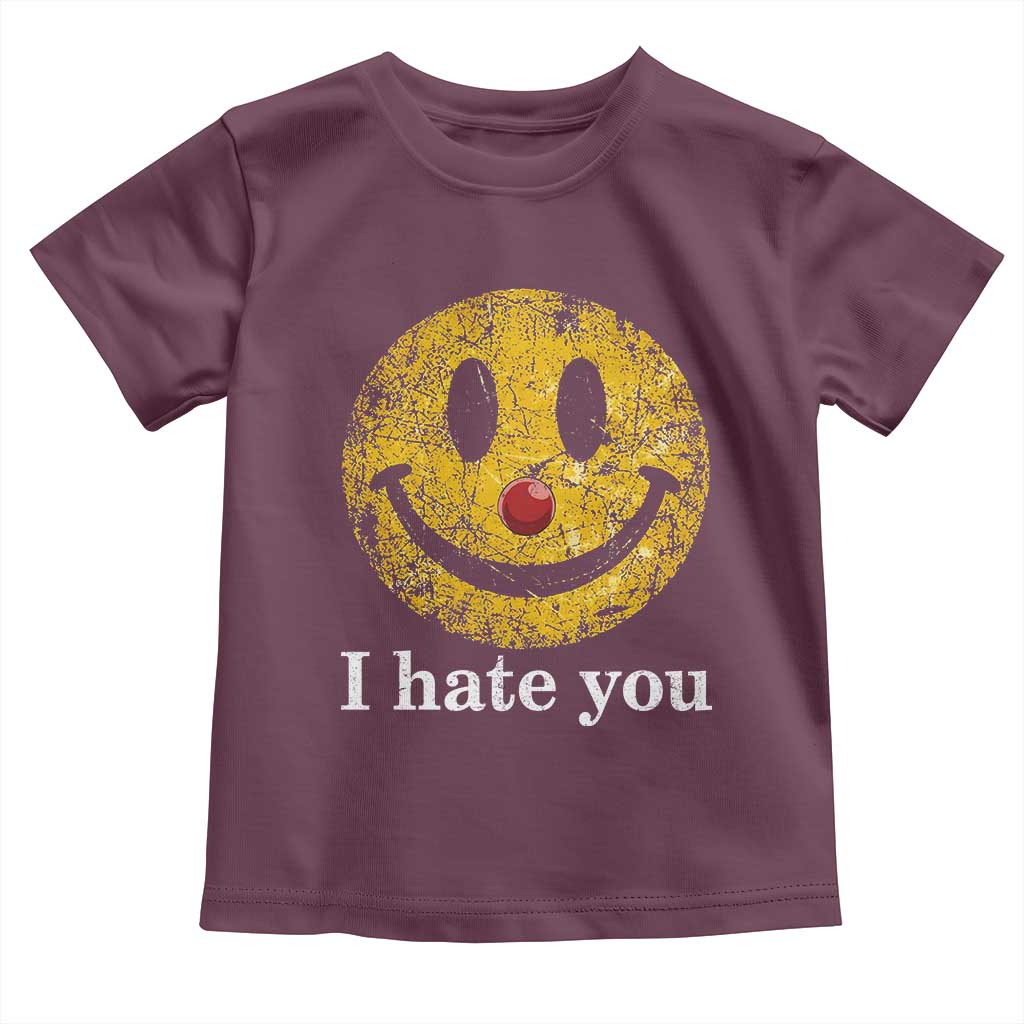 I Hate You Smile Face Meme Toddler T Shirt Funny Sarcastic Joke Meme
