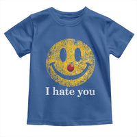 I Hate You Smile Face Meme Toddler T Shirt Funny Sarcastic Joke Meme