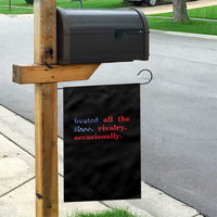 Heated All The Time Rivalry Occasionally Garden Flag Funny Quote Humor