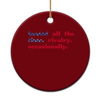 Heated All The Time Rivalry Occasionally Ceramic Ornament Funny Quote Humor