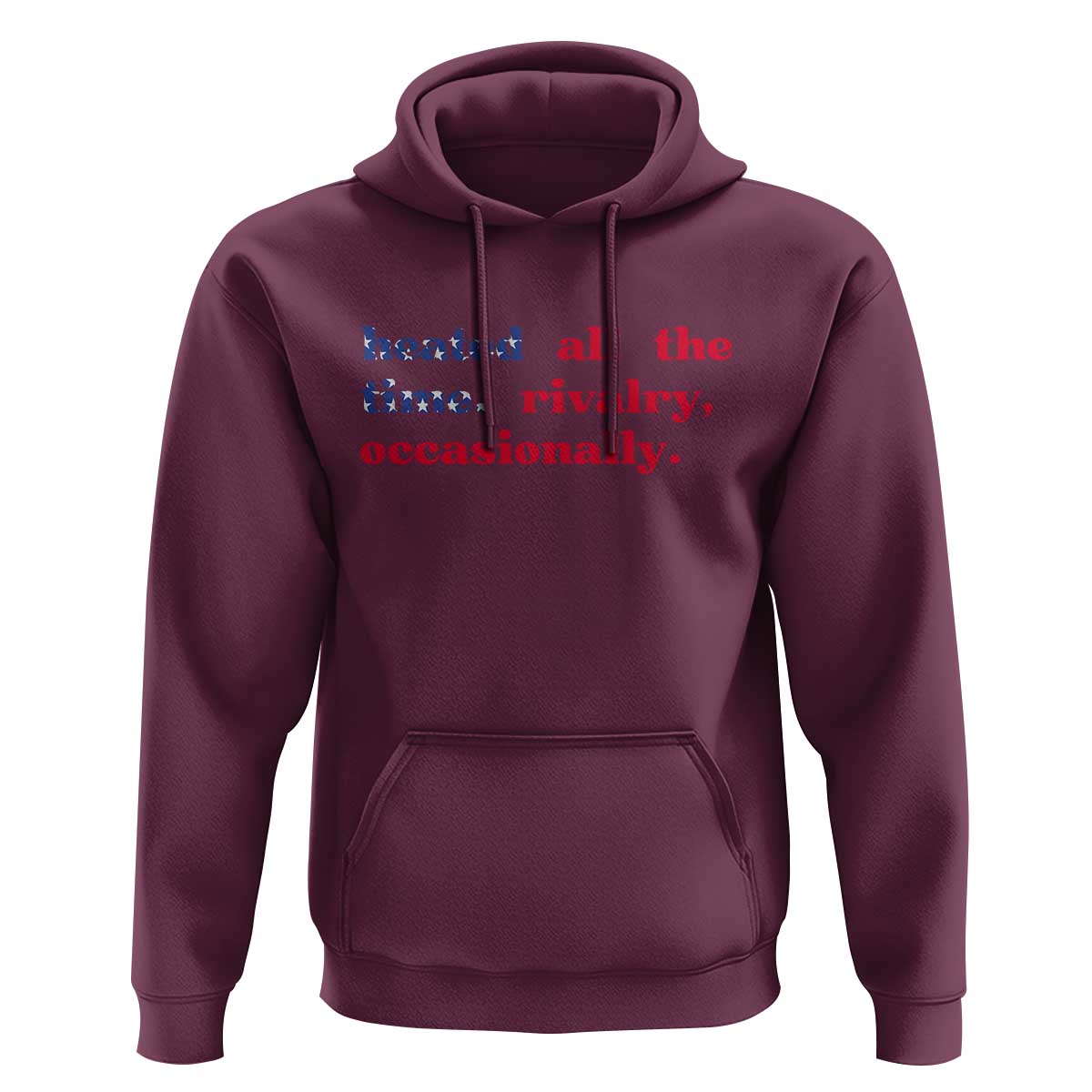 Heated All The Time Rivalry Occasionally Hoodie Funny Quote Humor