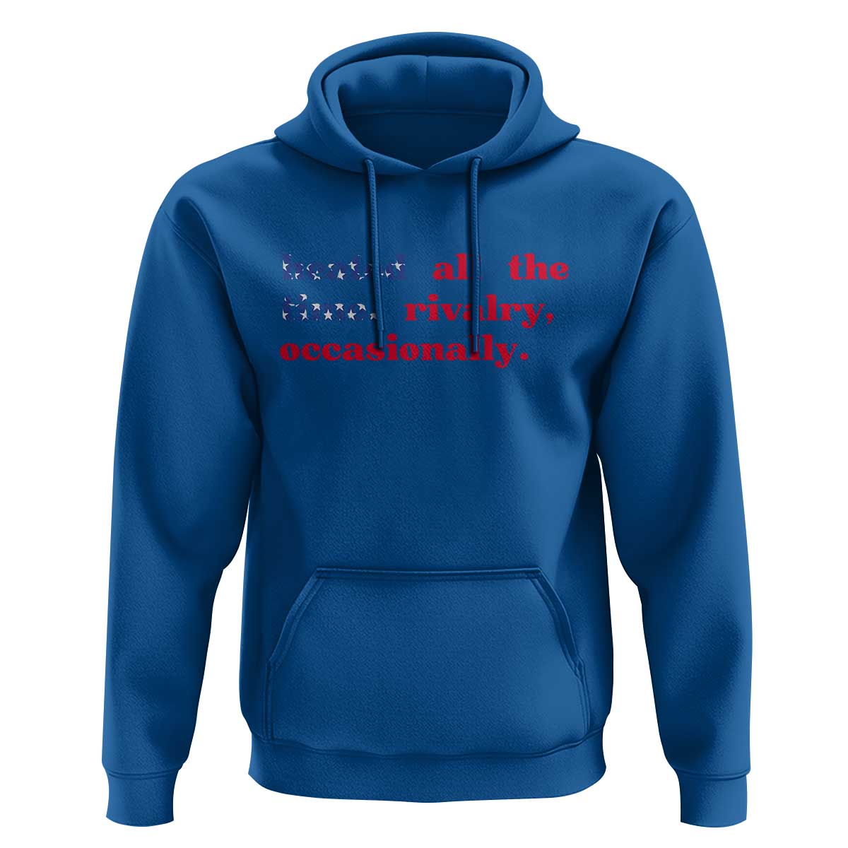 Heated All The Time Rivalry Occasionally Hoodie Funny Quote Humor