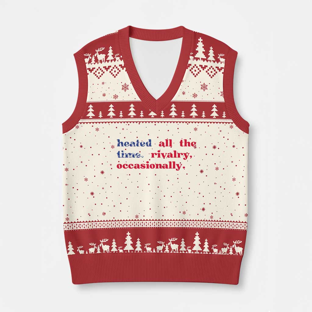 Heated All The Time Rivalry Occasionally V-Neck Knit Sweater Vest Funny Quote Humor