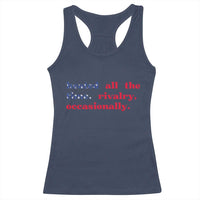 Heated All The Time Rivalry Occasionally Racerback Tank Top Funny Quote Humor