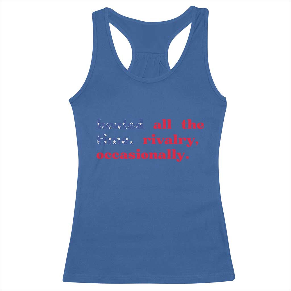 Heated All The Time Rivalry Occasionally Racerback Tank Top Funny Quote Humor