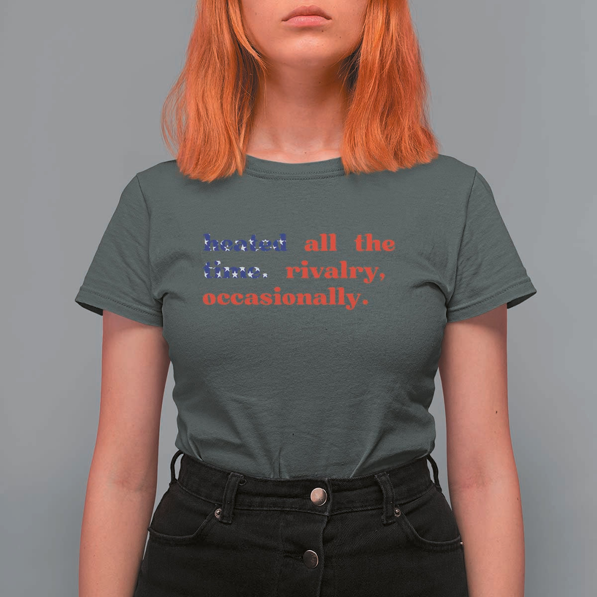 Heated All The Time Rivalry Occasionally T Shirt For Women Funny Quote Humor