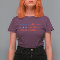 Heated All The Time Rivalry Occasionally T Shirt For Women Funny Quote Humor