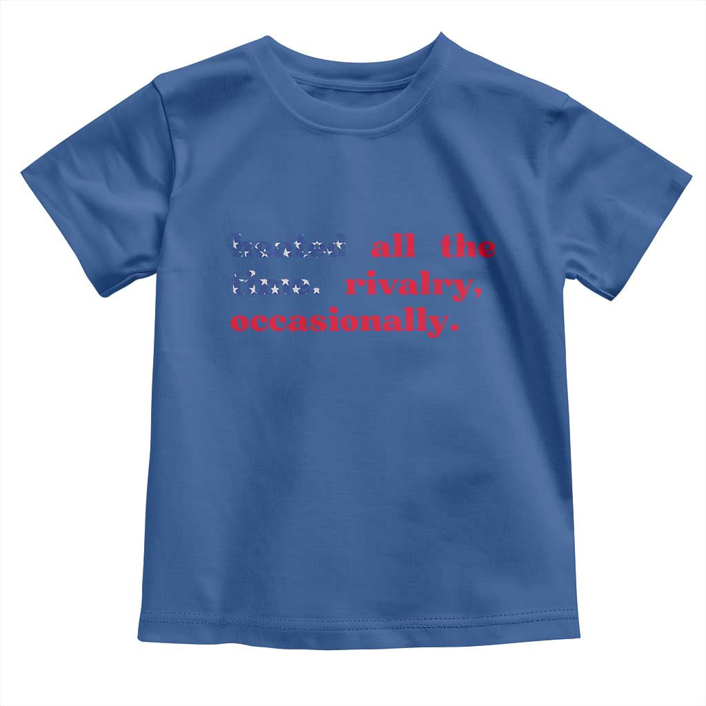 Heated All The Time Rivalry Occasionally Toddler T Shirt Funny Quote Humor