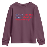 Heated All The Time Rivalry Occasionally Youth Sweatshirt Funny Quote Humor