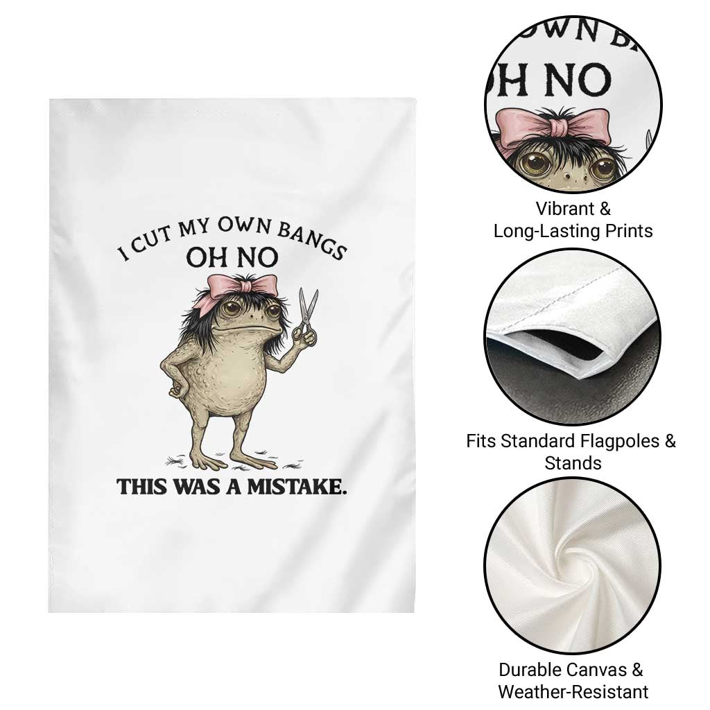 I Cut My Own Bangs Garden Flag Funny Frog Meme