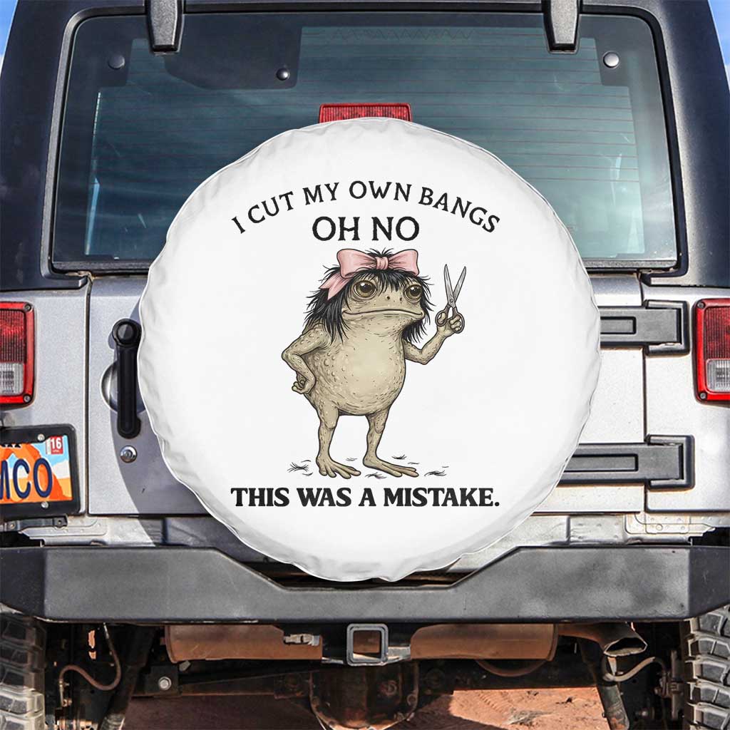 I Cut My Own Bangs Spare Tire Cover Funny Frog Meme