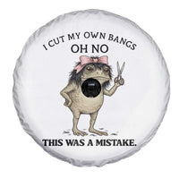 I Cut My Own Bangs Spare Tire Cover Funny Frog Meme