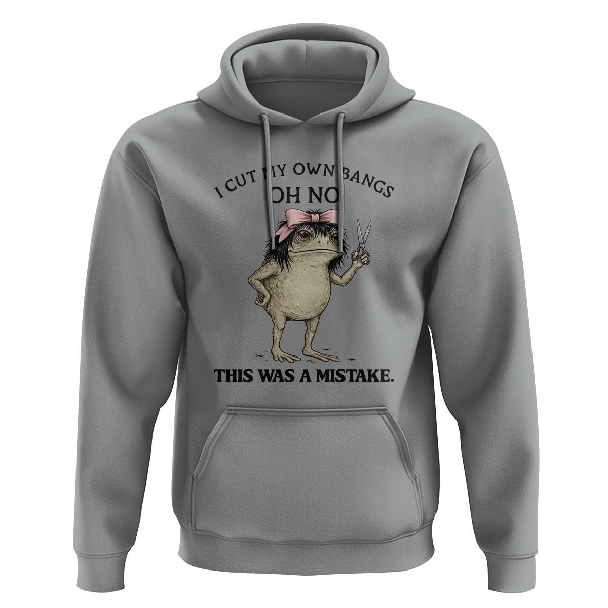 I Cut My Own Bangs Hoodie Funny Frog Meme